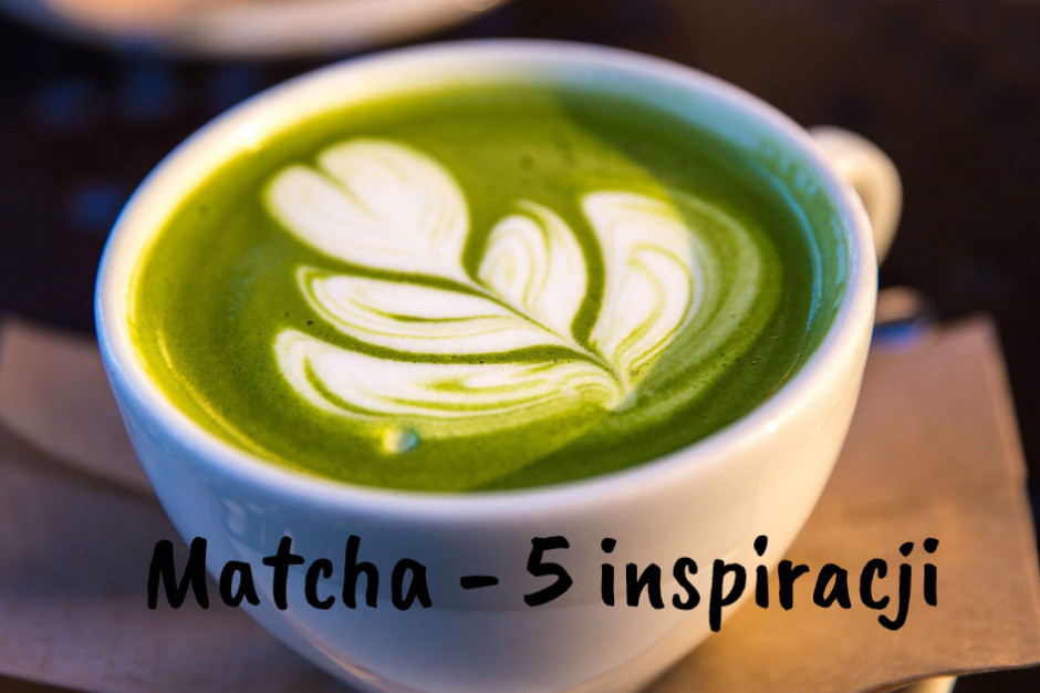 Matcha - 5 inspiracji i innowacji produktowych 
