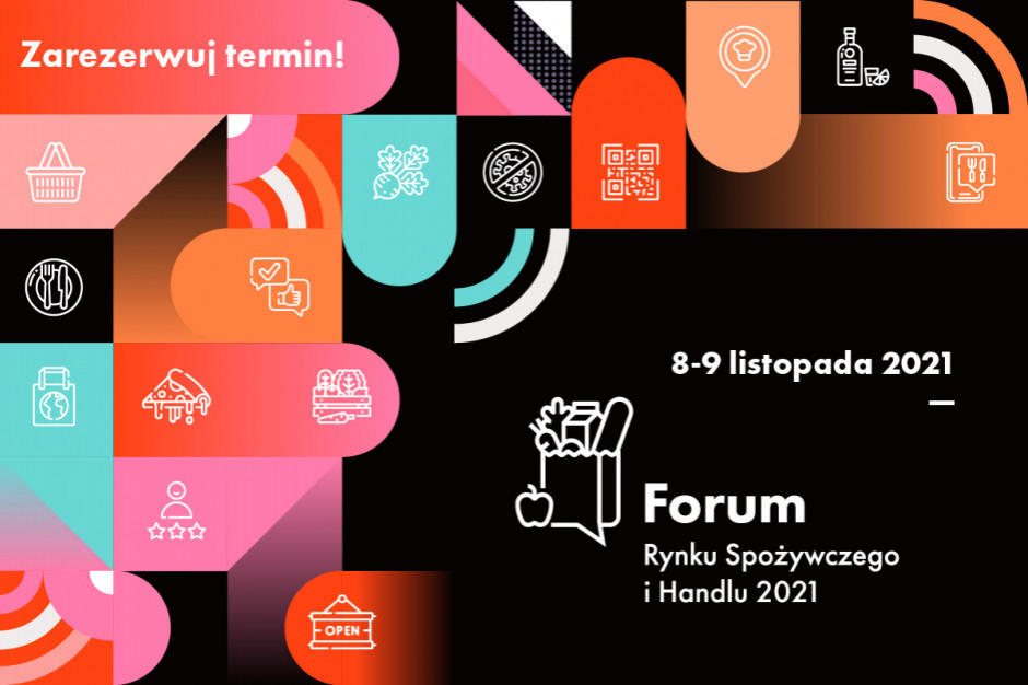 Forum Rynku Spożywczego i Handlu 2021. Zarejestruj się już dziś!
