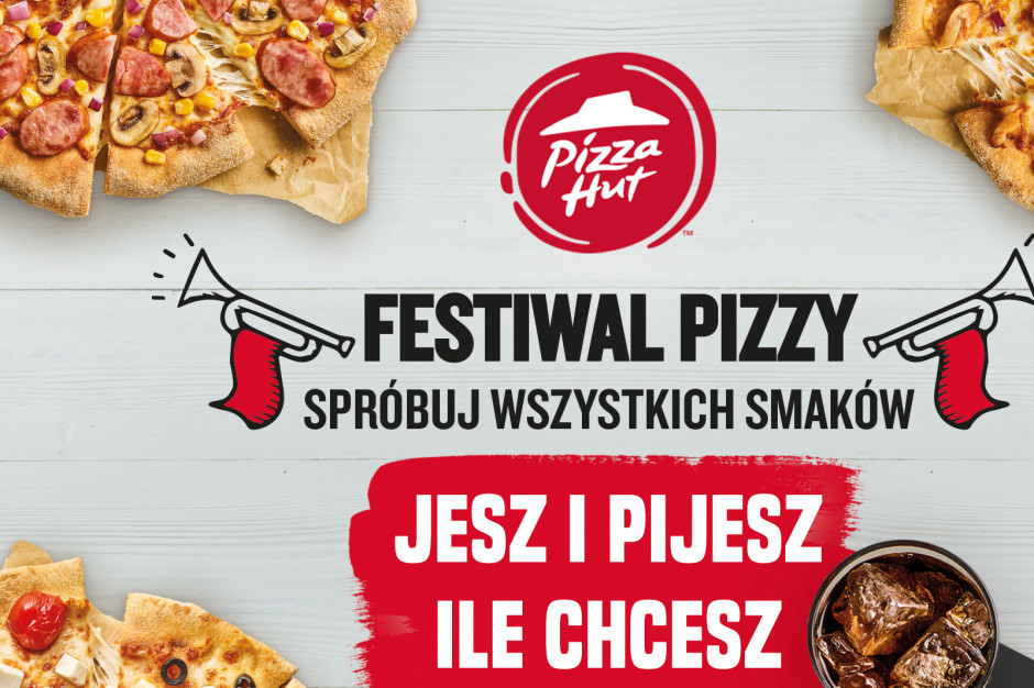 Festiwal Pizzy w Pizza Hut powrócił. ''Jesz i pijesz, ile chcesz'' za kilka złotych drożej