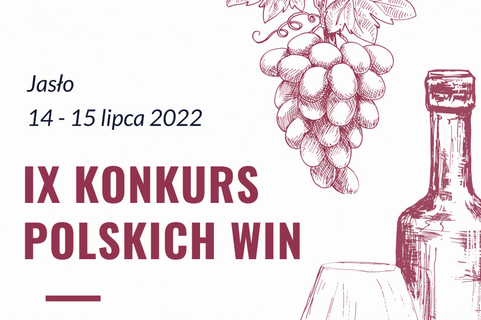 Konkurs Polskich Win - wina można zgłaszać do 30 czerwca. Finał w połowie lipca w Winnicy Dwie Granice