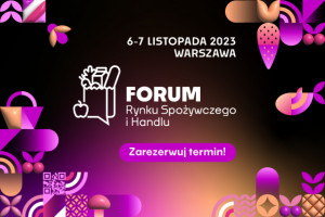 Forum Rynku Spożywczego i Handlu 2023. Zobacz agendę konferencji
